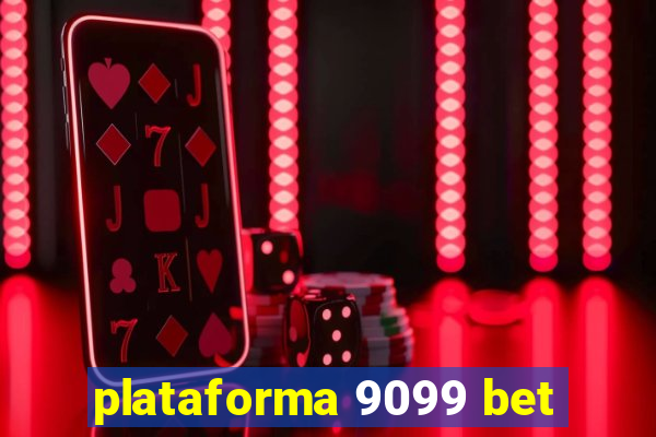 plataforma 9099 bet